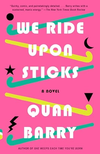 We ride upon sticks; Quan Barry; 2021