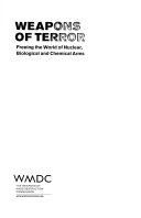 Weapons of terror : freeing the world of nuclear, biological and chemical arms; Weapons of Mass Destruction Commission; 2006