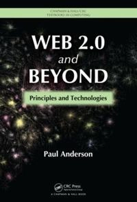 Web 2.0 and beyond : principles and technologies; Paul Anderson; 2012
