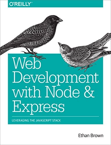 Web Development with Node and Express; Ethan Brown; 2014