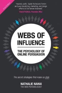 Webs of influence : the psychology of online persuasion : the secret strategies that make us click; Nathalie Nahai; 2017