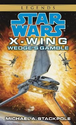Wedge's Gamble; Michael A. Stackpole; 1998