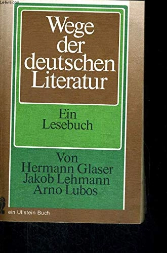 Wege der deutschen Literatur : ein Lesebuch; Hermann Glaser; 1980