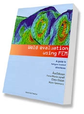 Weld evaluation using FEM - A guide to fatigue-loaded structures; Åsa Eriksson, Anna-Maria Lignell, Claes Olsson, Hans Spennare; 2003