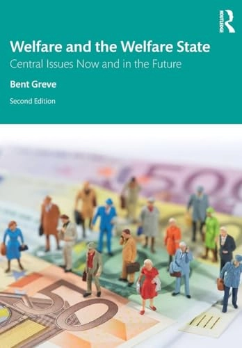 Welfare and the welfare state : central issues now and in the future; Bent Greve; 2020