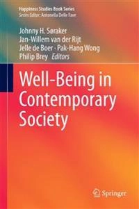 Well-Being in Contemporary Society; Johnny H. Soraker; 2014