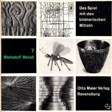 Werkstoff MetallVolym 7 av Das Spiel mit den bildnerischen Mitteln, Heinz Ullrich hrsg. von Ernst Röttger; Heinz Ullrich, Dieter Klante, Ernst Röttger; 1974