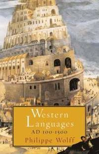 Western languages : AD 100-1500; Philippe Wolff; 2003