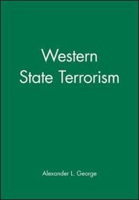 Western state terrorism; Alexander L. George; 1991