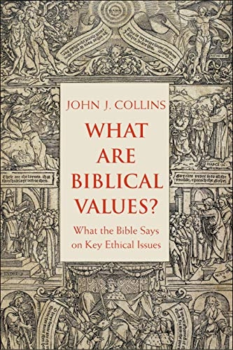 What Are Biblical Values?; John Collins; 2021