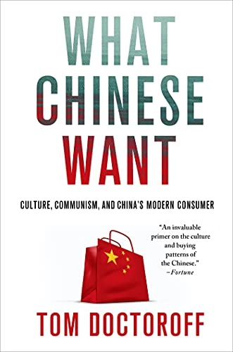 What Chinese Want; Tom Doctoroff, Emily Carleton; 2013