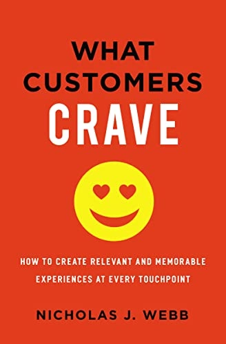 What Customers Crave; Nicholas Webb; 2022