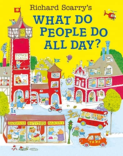 What do people do all day?; Richard Scarry; 2010