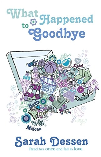 What happened to goodbye; Sarah Dessen; 2011