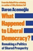 What Happened to Liberal Democracy?; Daron Acemoglu; 2026