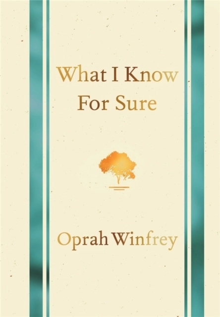 What I Know For Sure; Oprah Winfrey; 2014