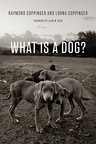 What is a dog?; Raymond Coppinger; 2017