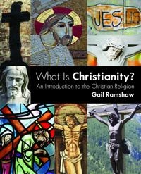 What is Christianity? : an introduction to the Christian religion [Elektronisk resurs]; Gail Ramshaw; 2013
