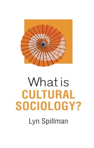 What is cultural sociology?; Lyn Spillman; 2020
