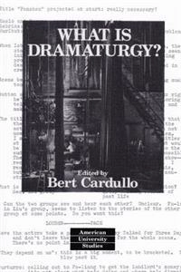 What is dramaturgy?; Bert Cardullo; 1995