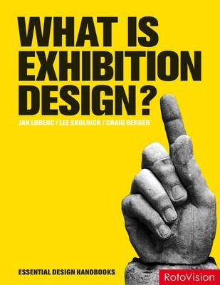 What is exhibition design?; Jan Lorenc; 2010