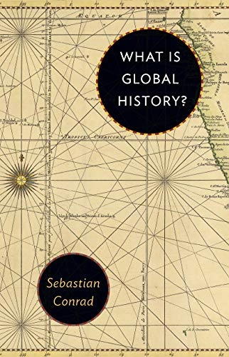 What is global history?; Sebastian Conrad; 2016