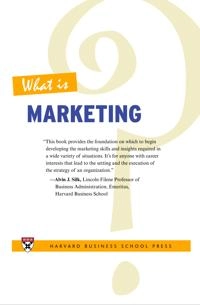 What is marketing?; Alvin J. Silk; 2006