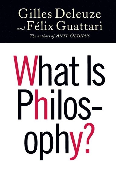 What is philosophy?; Gilles Deleuze; 1994