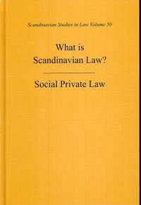 What is Scandinavian Law? Social Private Law; Peter Wahlgren; 2007