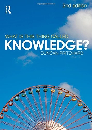 What is this thing called knowledge?; Duncan Pritchard; 2010