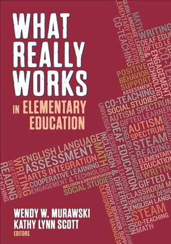 What Really Works in Elementary Education; Wendy W Murawski, Kathy Lynn Scott, Wendy Murawski; 2015
