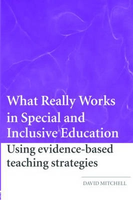 What really works in special and inclusive education : using evidence-based teaching strategies; David R. Mitchell; 2008