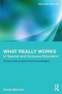 What really works in special and inclusive education : using evidence-based teaching strategies; David R. Mitchell; 2014
