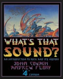 What's that sound? : an introduction to rock and its history; John Rudolph Covach; 2015