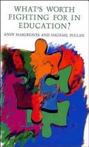 What's worth fighting for in education?; Andy Hargreaves; 1998