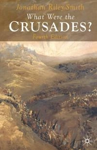 What were the crusades?; Jonathan Simon Christopher Riley-Smith; 2009