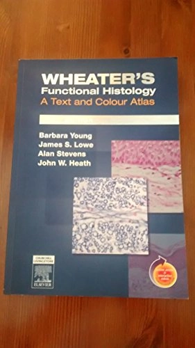 Wheater's functional histology : a text and colour atlas; Barbara Young; 2006