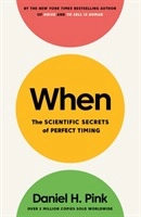When; Daniel H. Pink; 2018