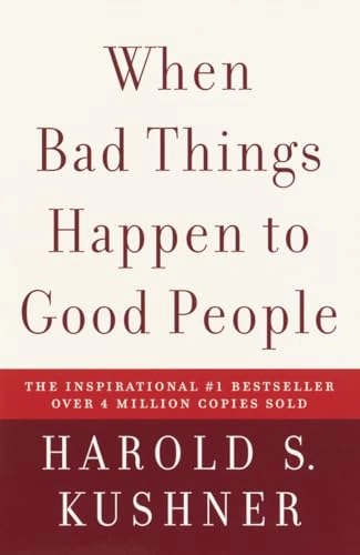 When Bad Things Happen to Good People; Harold S Kushner; 2004