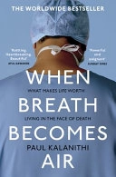 When Breath Becomes Air; Paul Kalanithi; 2018