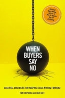 When Buyers Say No: Essential Strategies for Keeping a Sale Moving Forward; Tom Hopkins, Ben Katt; 2014