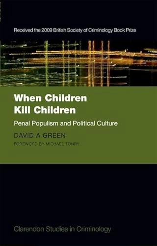 When children kill children : penal populism and political culture; Green; 2012