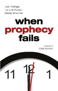 When prophecy fails; Leon Festinger; 2008