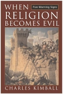 When religion becomes evil; Charles Kimball; 2002