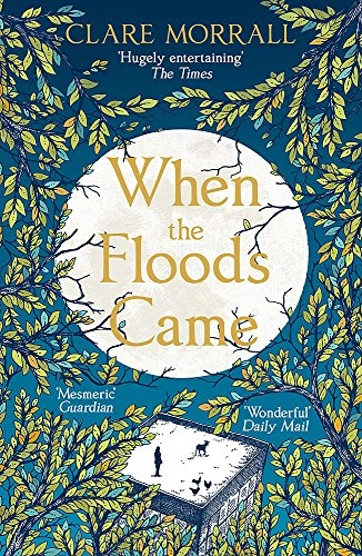 When the Floods Came; Clare Morrall; 2016