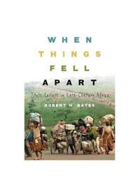 When things fell apart : state failure in late-century Africa; Robert H. Bates; 2008