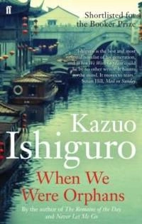 When we were orphans; Kazuo Ishiguro; 2012