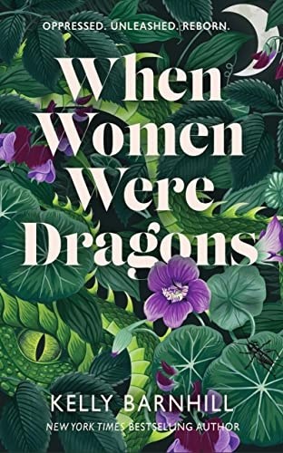 When women were dragons; Kelly Regan Barnhill; 2022