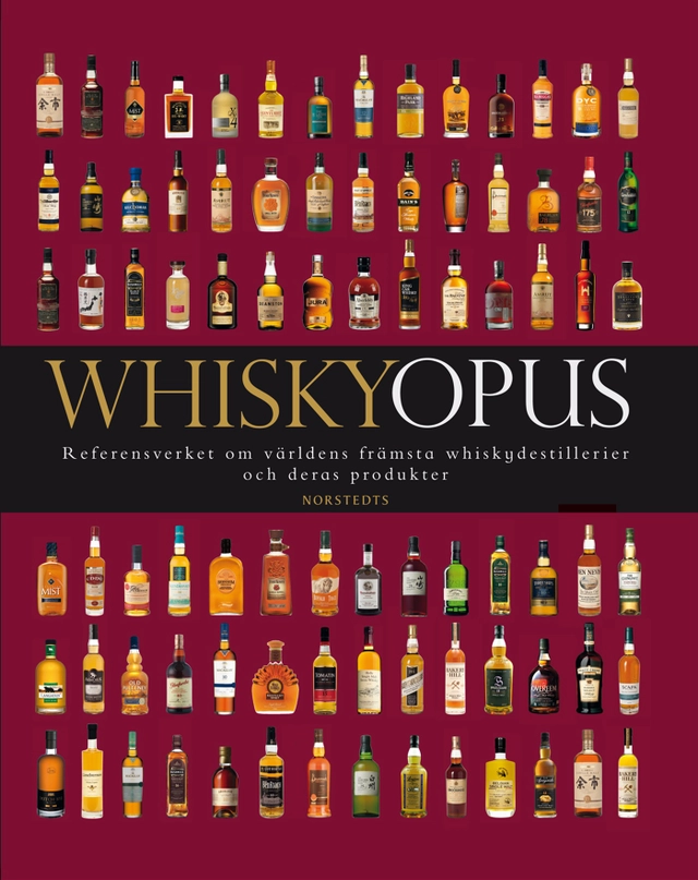 Whiskyopus : referensverket om världens främsta whiskydestillerier och deras produkter; Per Johan Hasselqvist, Lotten Bergman; 2012