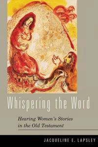Whispering the Word; Jacqueline E Lapsley; 2005